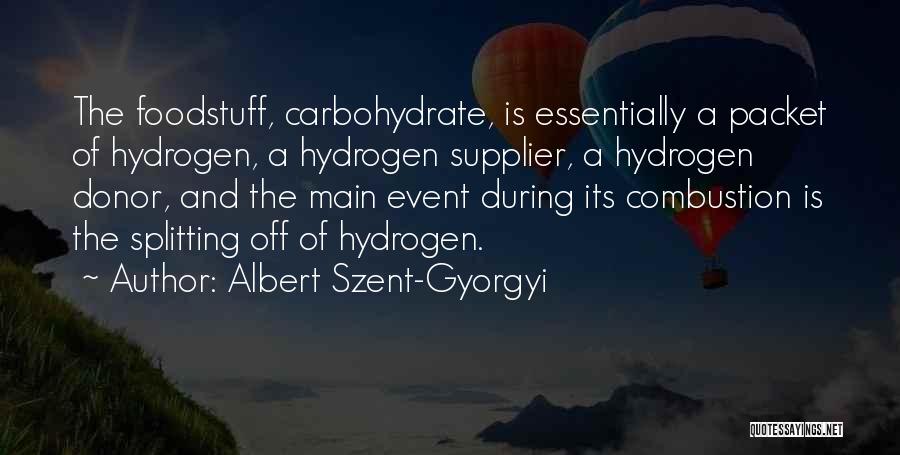 Combustion Quotes By Albert Szent-Gyorgyi
