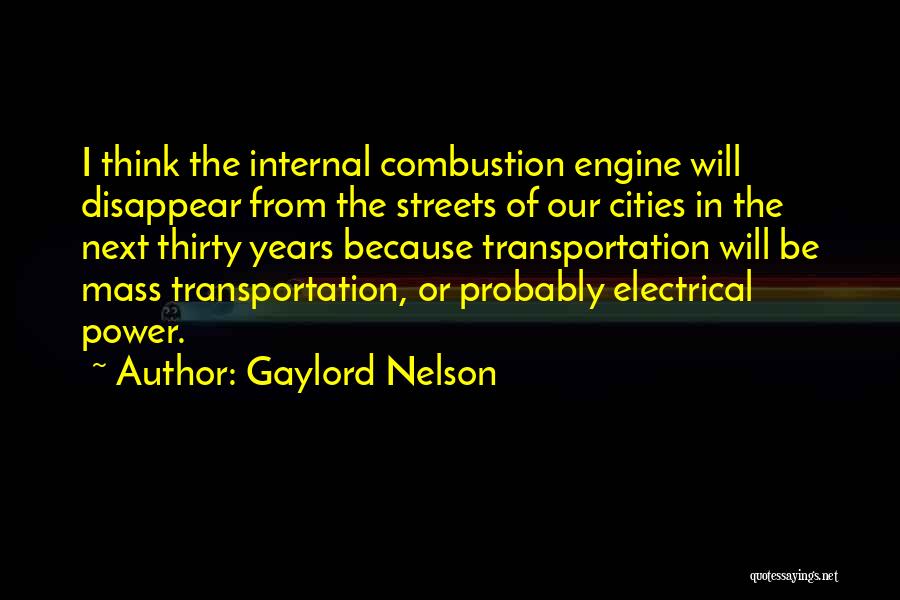 Combustion Quotes By Gaylord Nelson