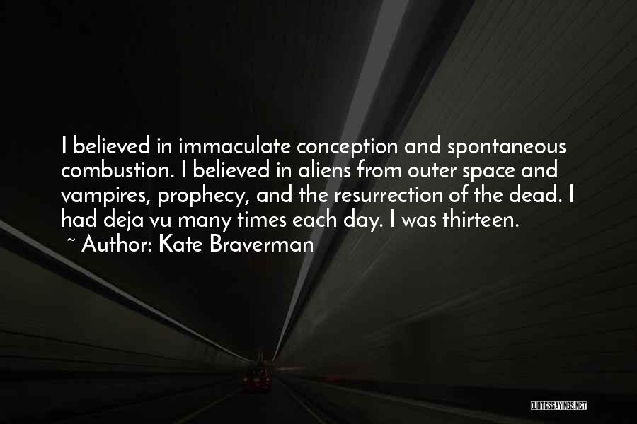 Combustion Quotes By Kate Braverman