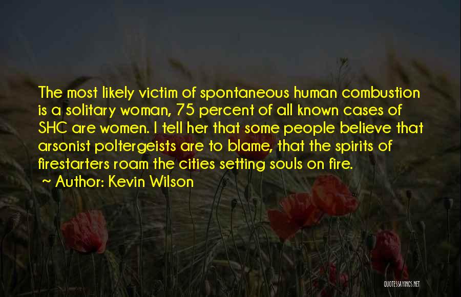 Combustion Quotes By Kevin Wilson