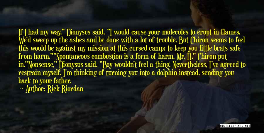 Combustion Quotes By Rick Riordan