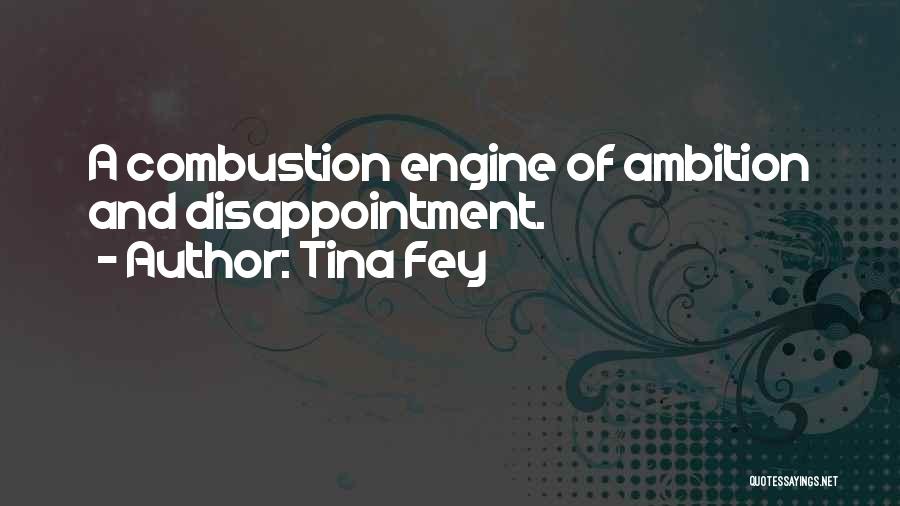 Combustion Quotes By Tina Fey