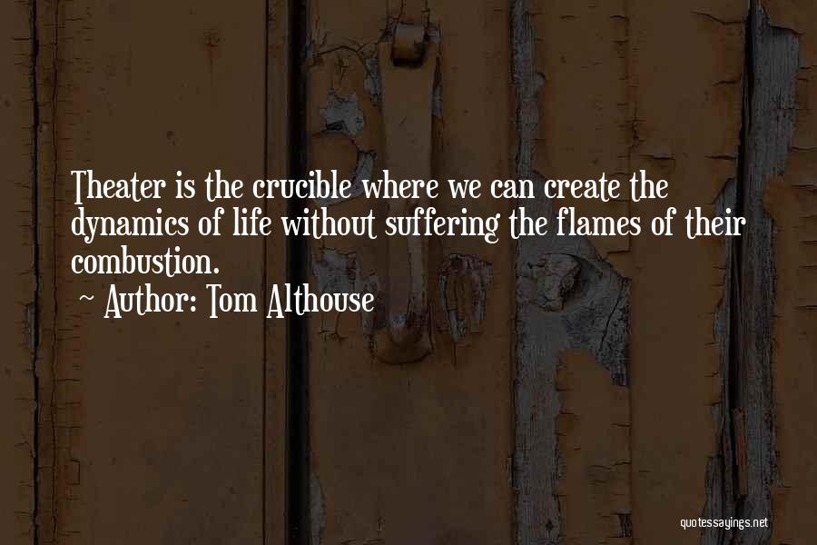 Combustion Quotes By Tom Althouse