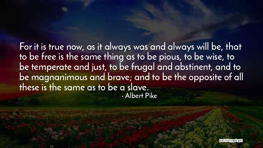 Comdie Film Quotes By Albert Pike