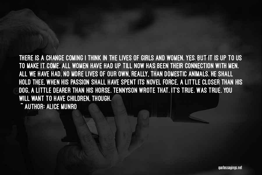 Come A Little Closer Quotes By Alice Munro