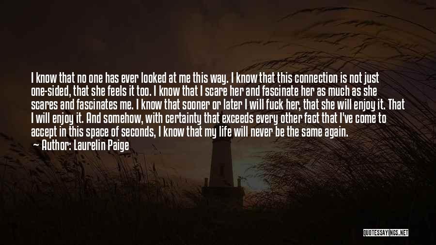 Come Again In My Life Quotes By Laurelin Paige