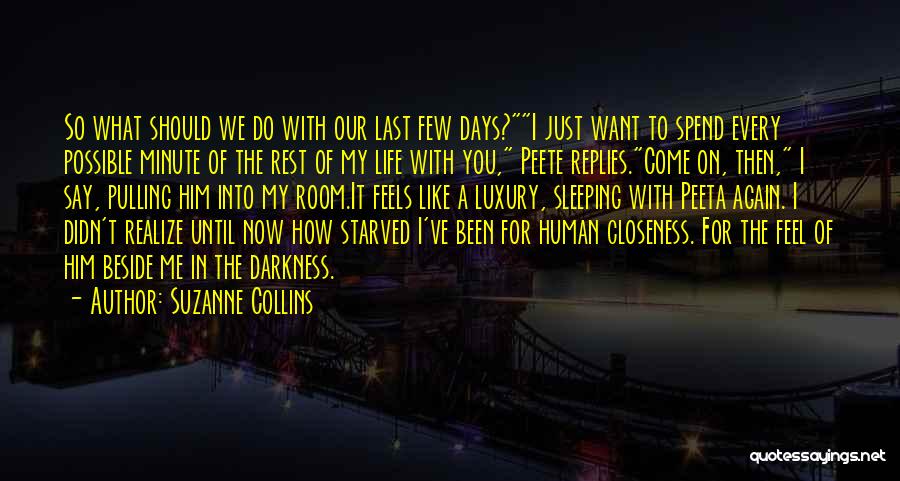 Come Again In My Life Quotes By Suzanne Collins
