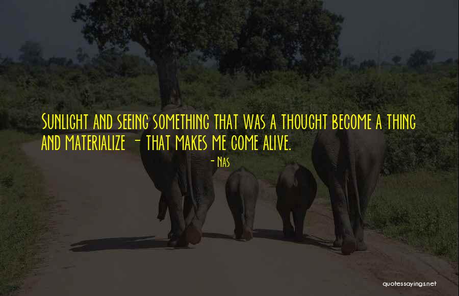 Come Alive Quotes By Nas Come Alive Quotes By Nas