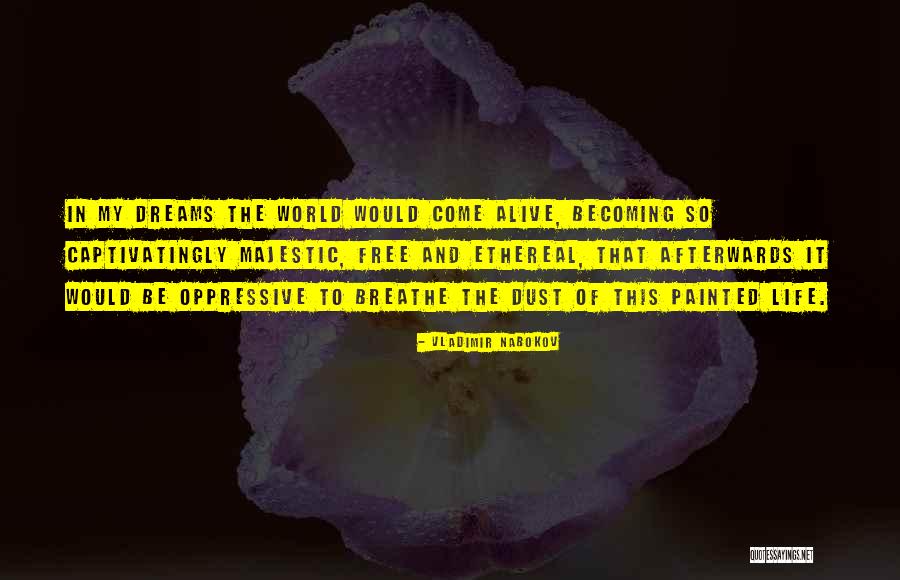 Come Alive Quotes By Vladimir Nabokov Come Alive Quotes By Vladimir Nabokov