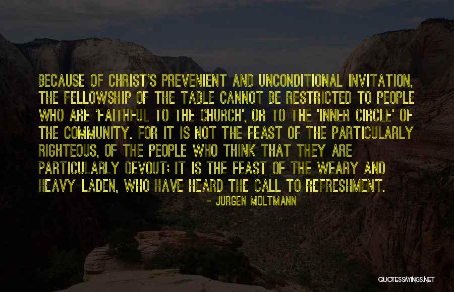 Come All You That Are Heavy Laden Quotes By Jurgen Moltmann Come All You That Are Heavy Laden Quotes By Jurgen Moltmann