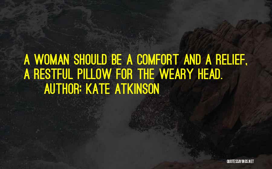 Come All You Weary Quotes By Kate Atkinson