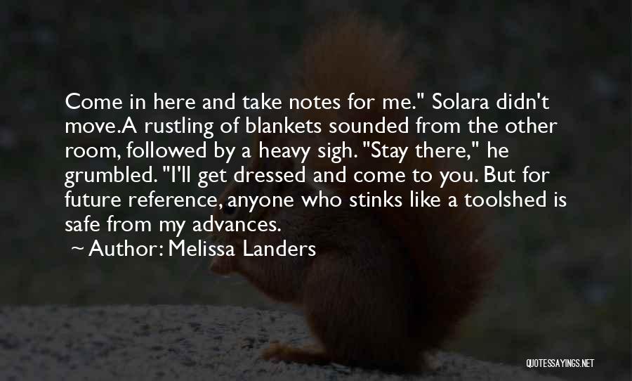 Come And Get Me Quotes By Melissa Landers