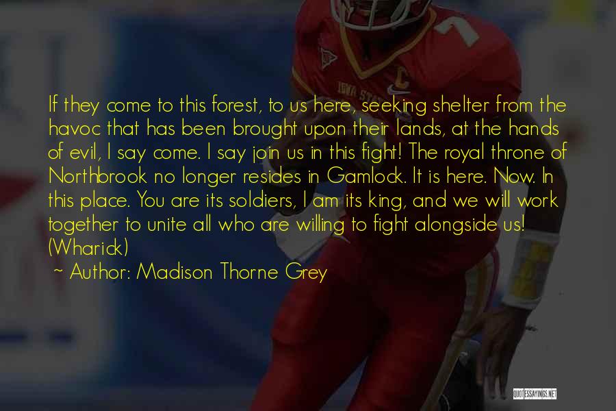 Come And Join Us Quotes By Madison Thorne Grey