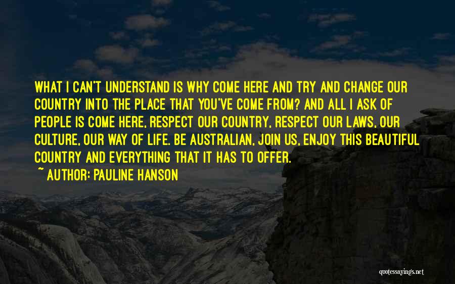 Come And Join Us Quotes By Pauline Hanson