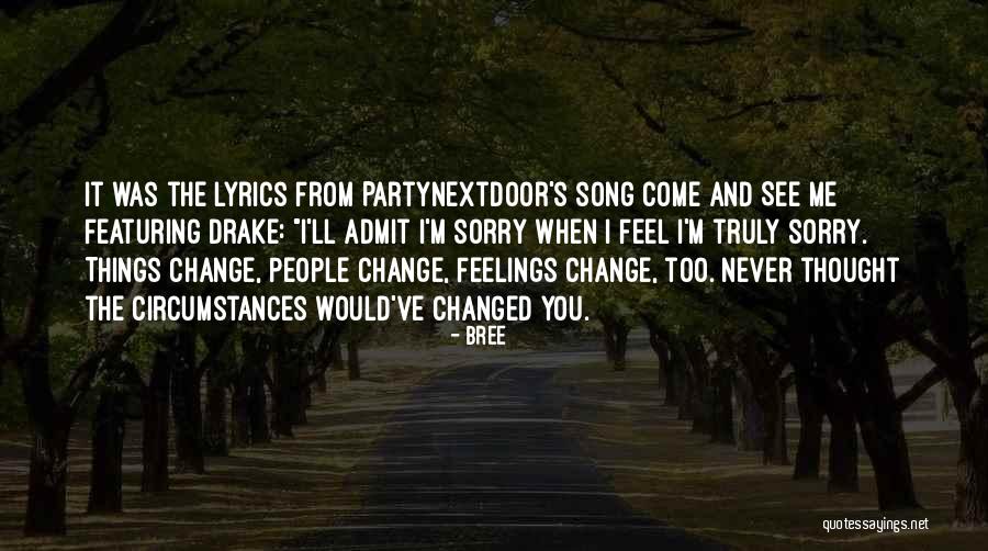 Come And See Me Lyrics Quotes By Bree Come And See Me Lyrics Quotes By Bree