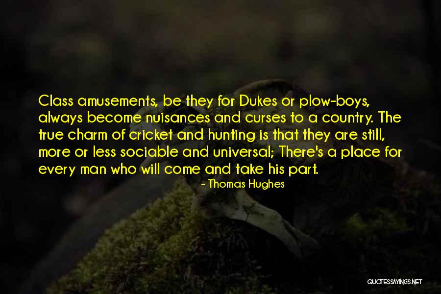 Come And Take Quotes By Thomas Hughes Come And Take Quotes By Thomas Hughes