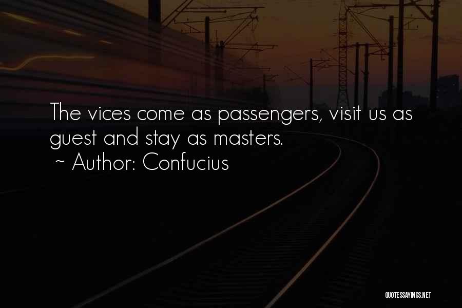 Come And Visit Us Quotes By Confucius