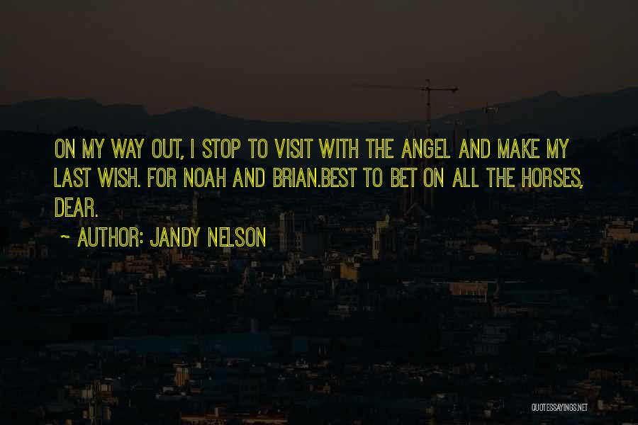 Come And Visit Us Quotes By Jandy Nelson