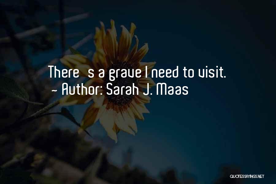 Come And Visit Us Quotes By Sarah J. Maas