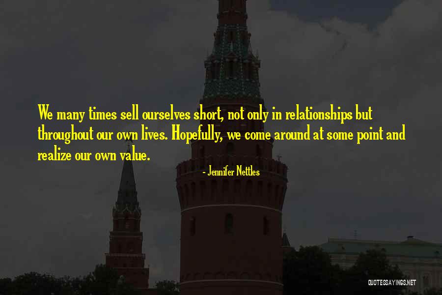 Come Around Quotes By Jennifer Nettles Come Around Quotes By Jennifer Nettles