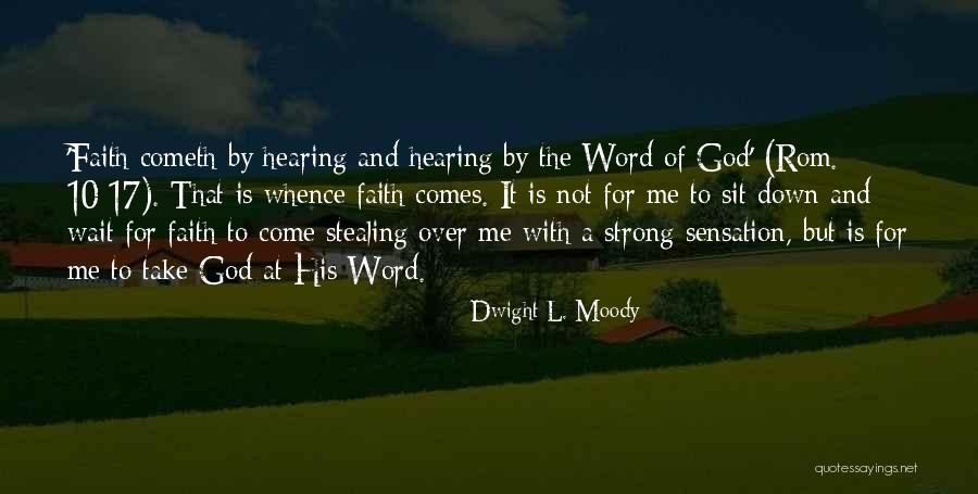 Come At Me Quotes By Dwight L. Moody