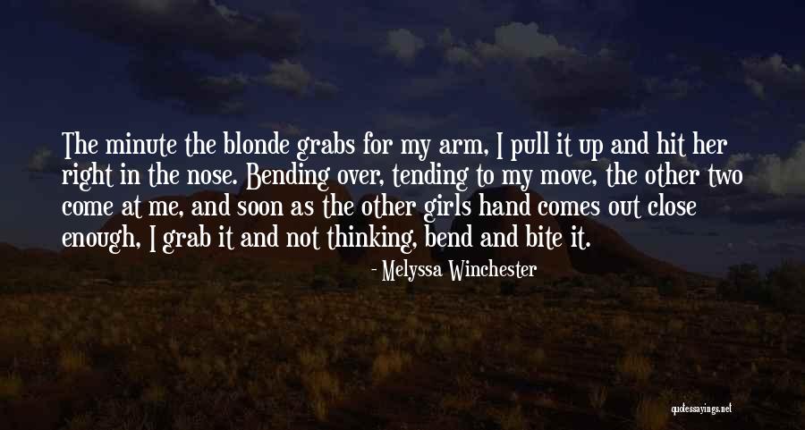 Come At Me Quotes By Melyssa Winchester