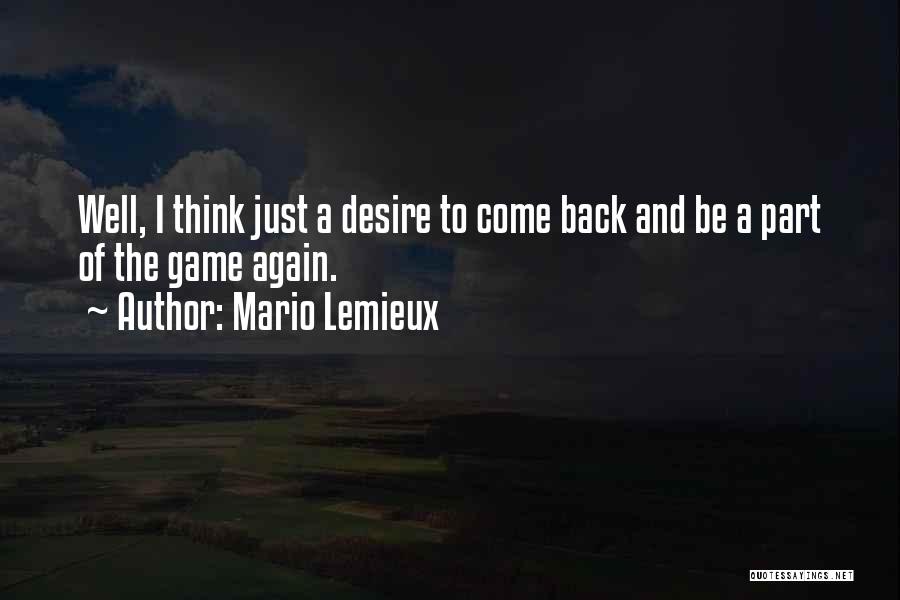 Come Back Again Quotes By Mario Lemieux