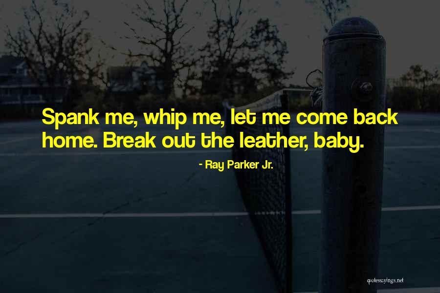 Come Back Baby Quotes By Ray Parker Jr.