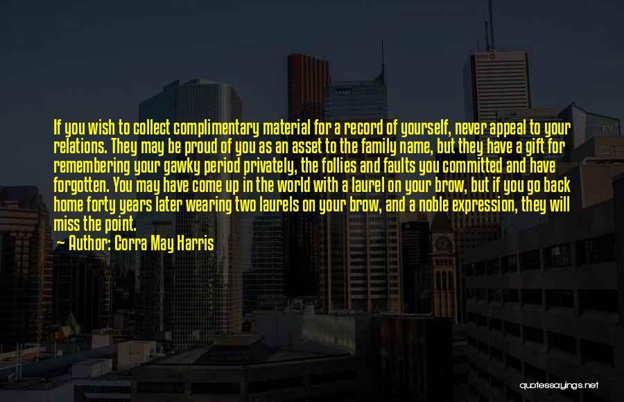 Come Back Home Quotes By Corra May Harris