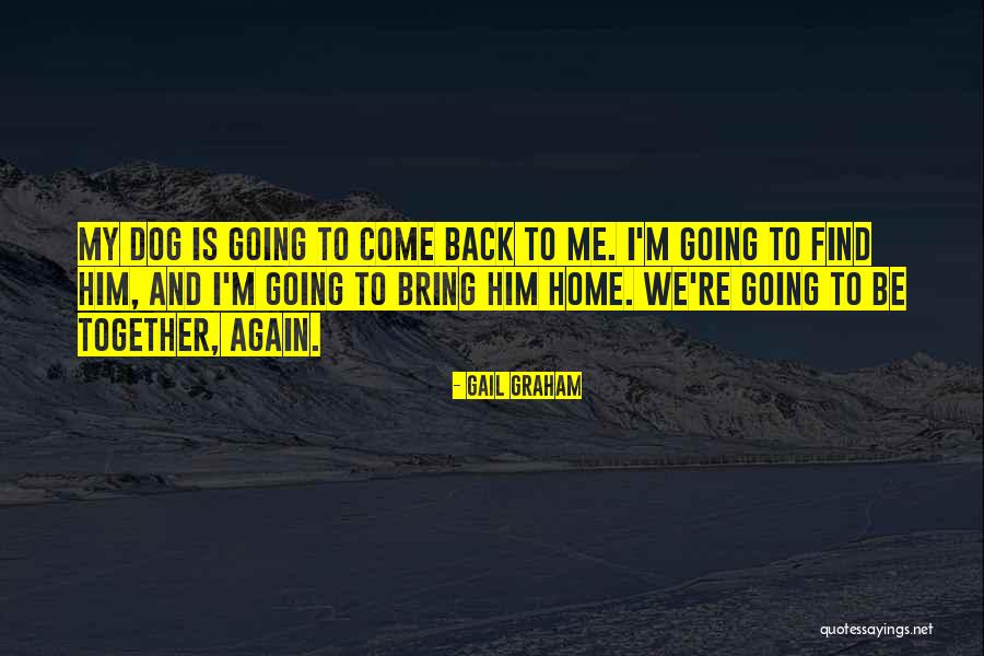 Come Back Home Quotes By Gail Graham