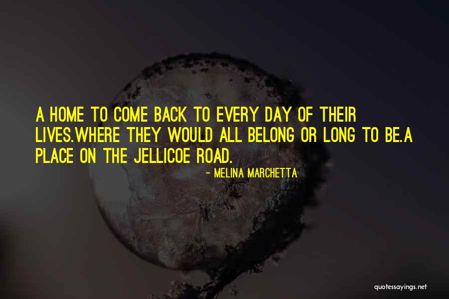 Come Back Home Quotes By Melina Marchetta