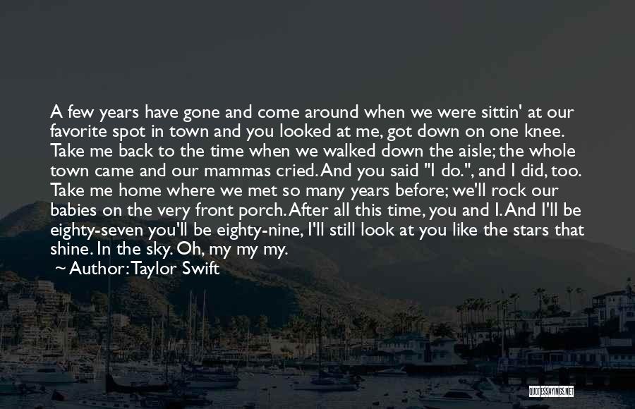 Come Back Home To Me Quotes By Taylor Swift