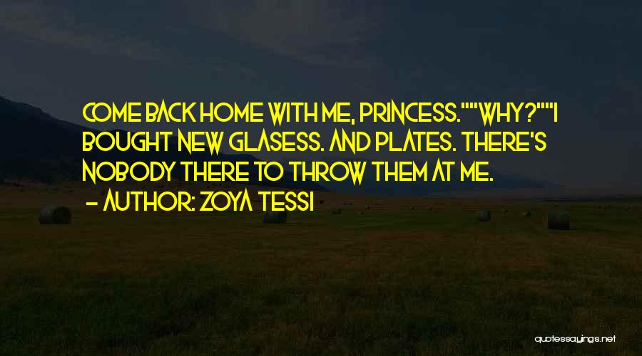 Come Back Home To Me Quotes By Zoya Tessi