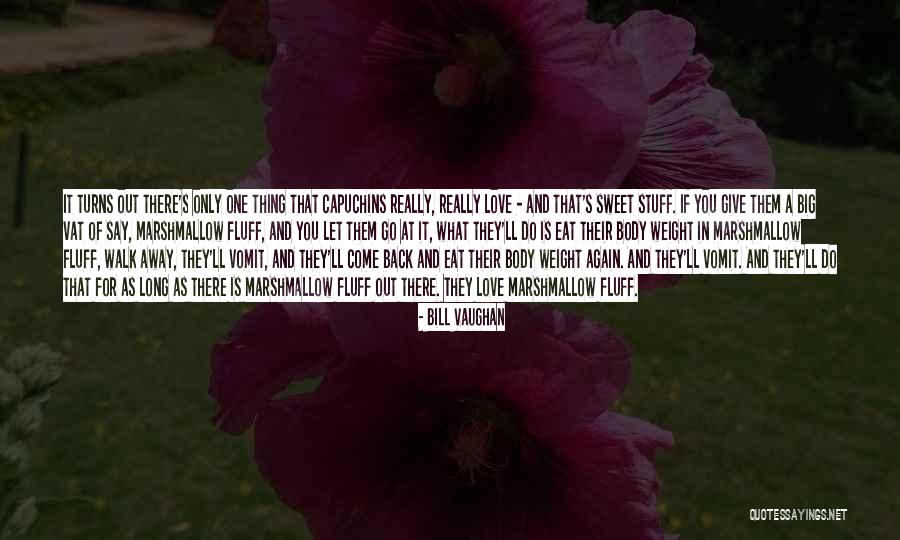 Come Back In Love Quotes By Bill Vaughan