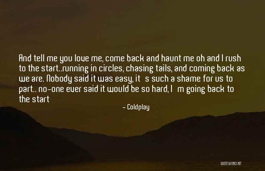 Come Back In Love Quotes By Coldplay