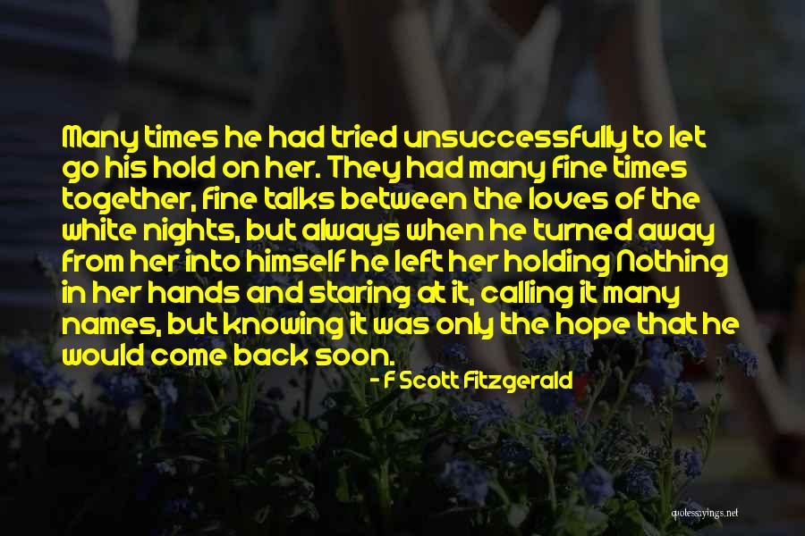 Come Back In Love Quotes By F Scott Fitzgerald