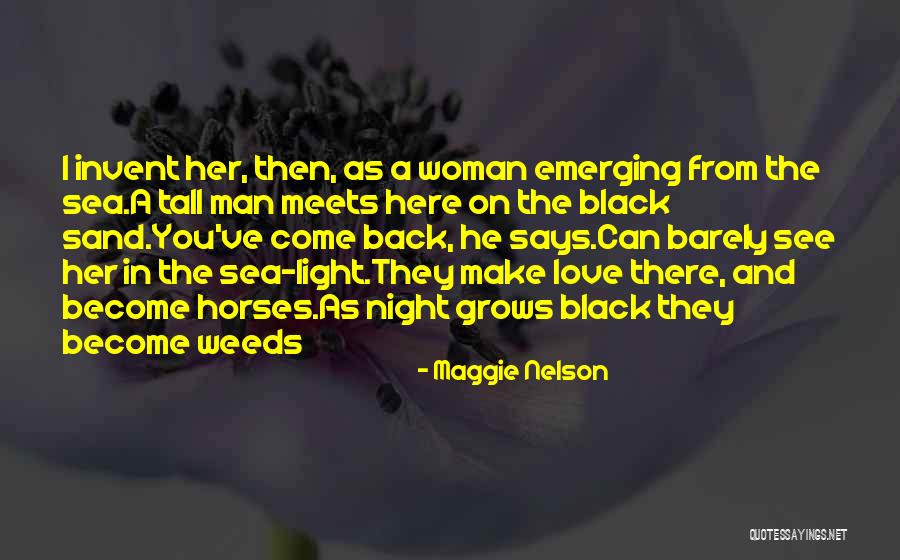 Come Back In Love Quotes By Maggie Nelson