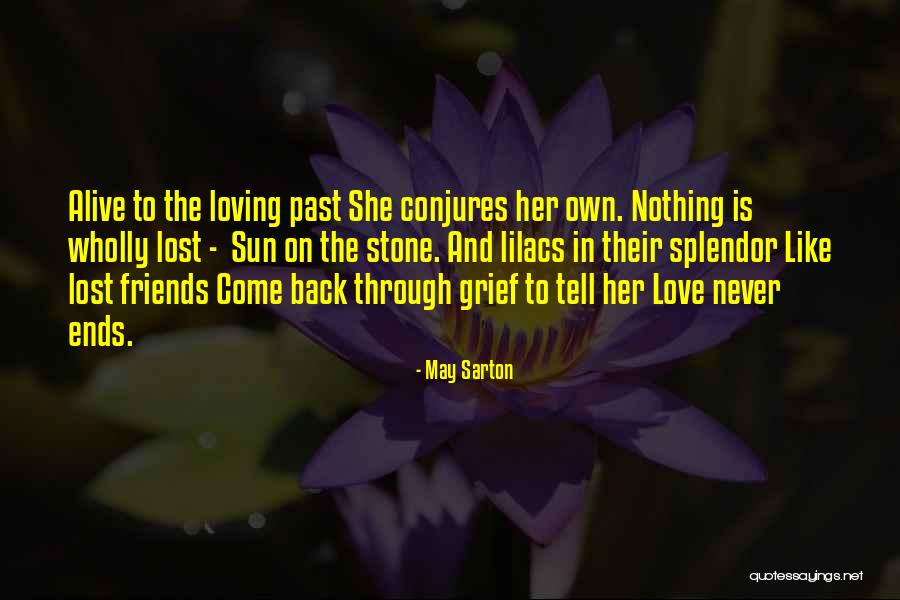 Come Back In Love Quotes By May Sarton