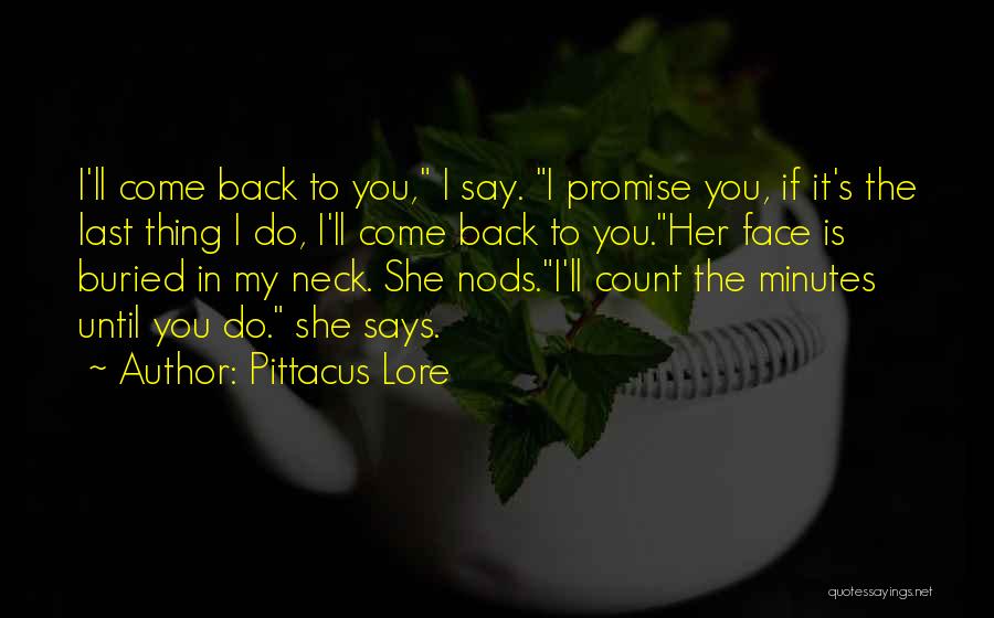 Come Back In Love Quotes By Pittacus Lore