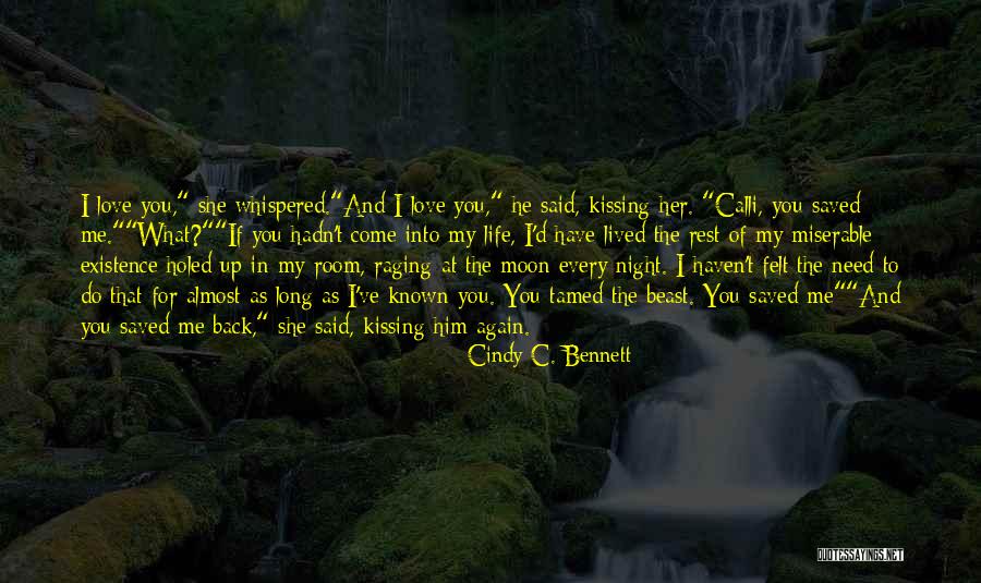 Come Back In My Life Quotes By Cindy C. Bennett