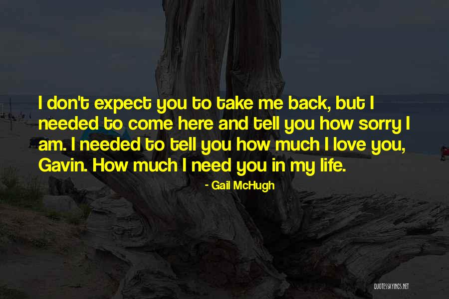 Come Back In My Life Quotes By Gail McHugh