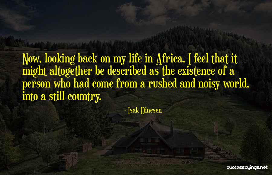 Come Back In My Life Quotes By Isak Dinesen