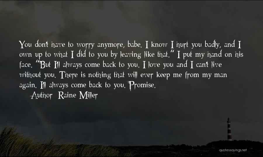 Come Back Me Love Quotes By Raine Miller