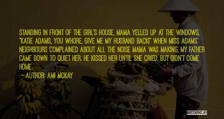 Come Back Miss You Quotes By Ami McKay