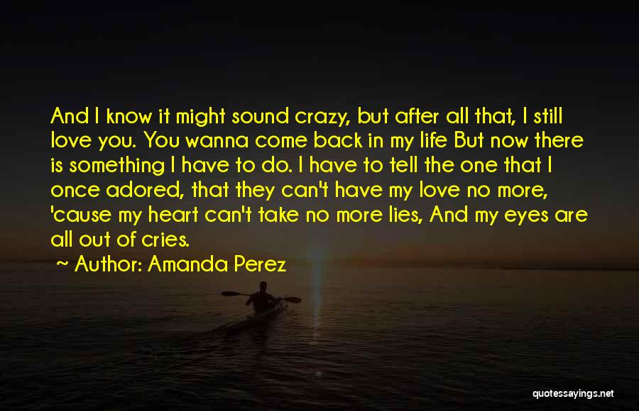 Come Back My Love Quotes By Amanda Perez