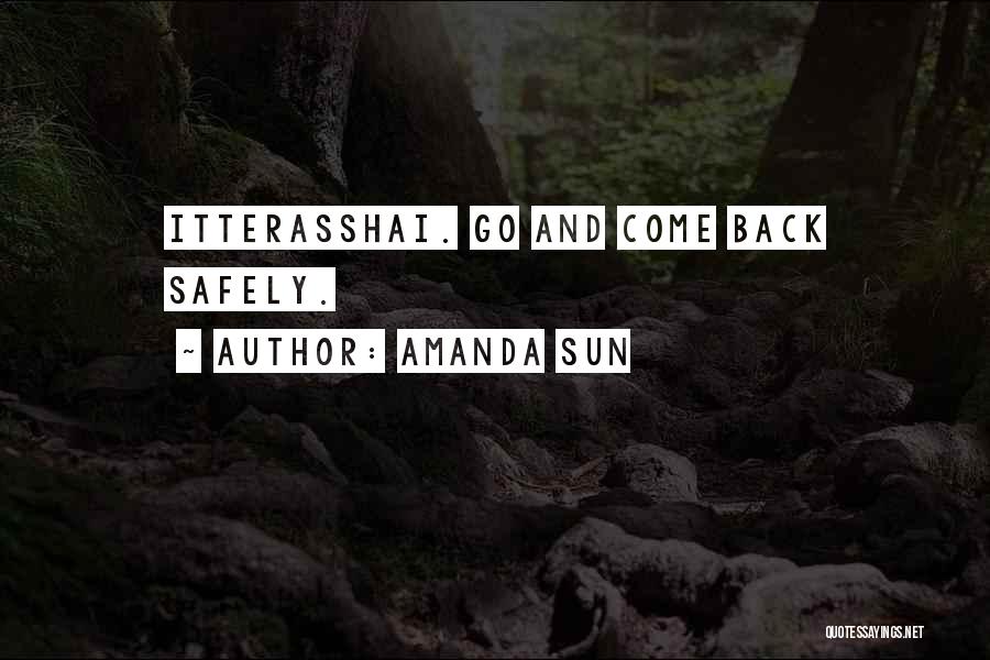 Come Back Safely Quotes By Amanda Sun