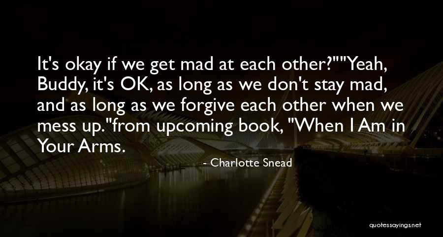 Come Back To Allah Quotes By Charlotte Snead Come Back To Allah Quotes By Charlotte Snead