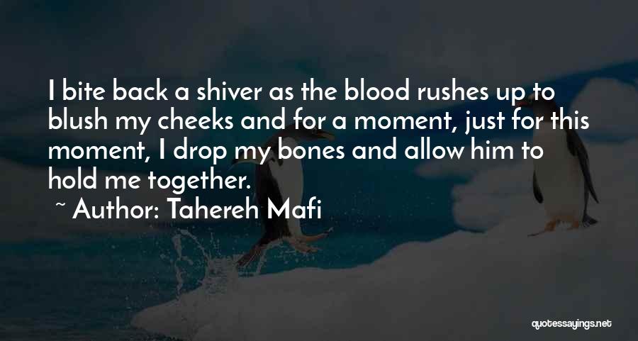 Come Back To Bite You Quotes By Tahereh Mafi