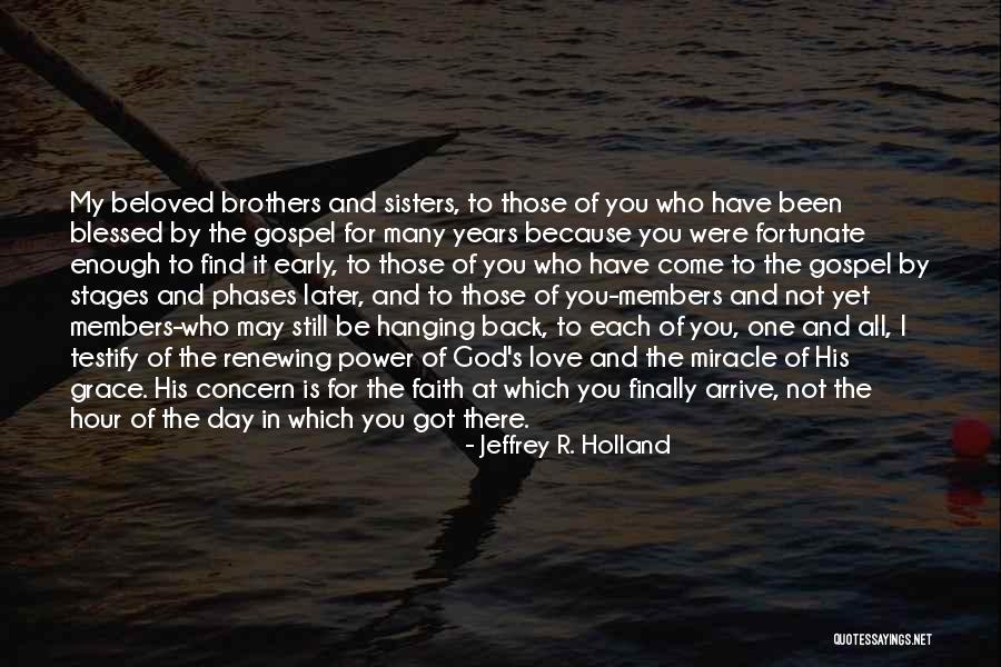 Come Back To God Quotes By Jeffrey R. Holland