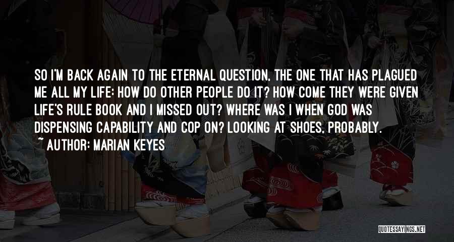 Come Back To God Quotes By Marian Keyes